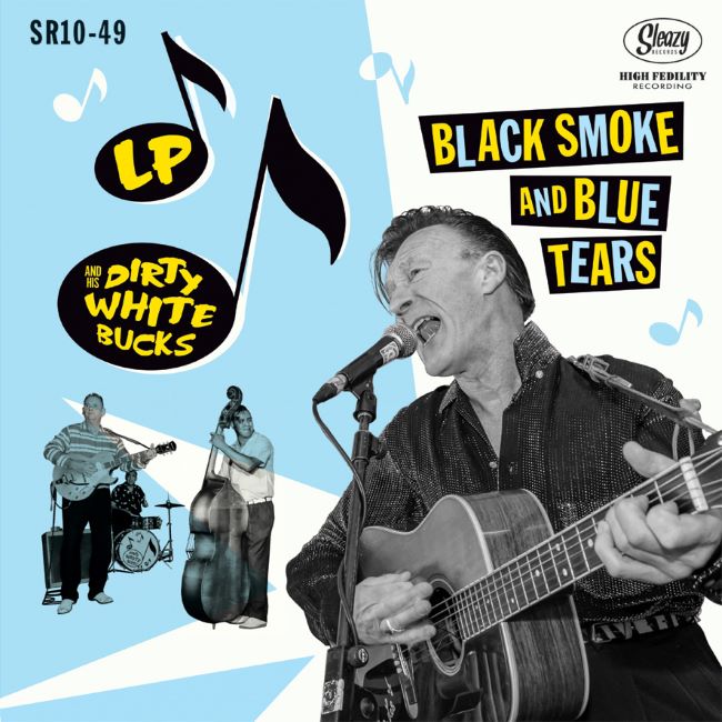 Lp And His Firty White Bucks - Black Smoke And Blue Tears